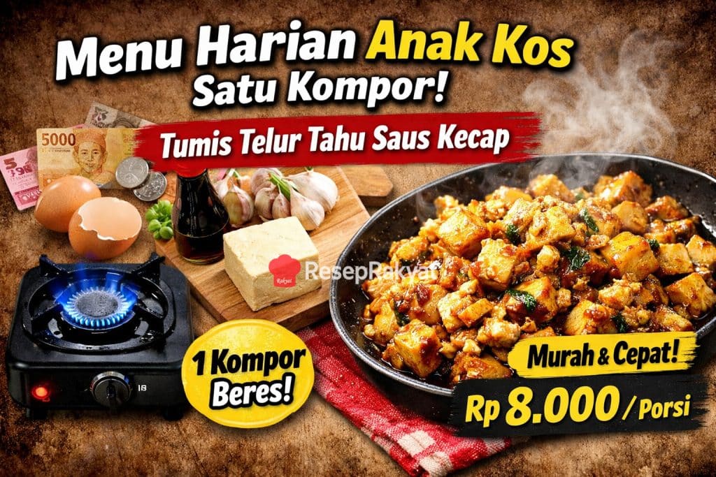 Menu Harian Anak Kos satu Kompor : Tumis Telur Tahu Saus Kecap (+ Hitung Takaran & Biaya)