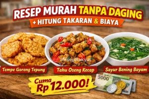 Kumpulan resep murah tanpa daging untuk menu harian. Takaran jelas, bahan sederhana, dan estimasi biaya dapur yang realistis dan mudah dipraktikkan.