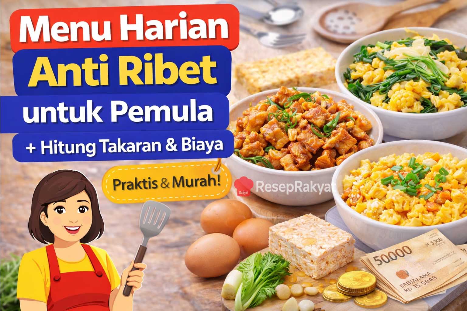 Menu harian anti ribet untuk pemula dengan masakan rumahan sederhana dan hitung takaran biaya